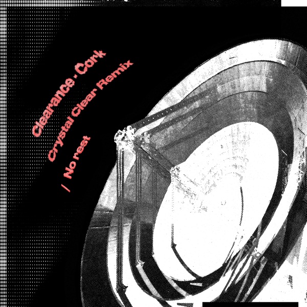 Cork (Crystal Clear Remix / No Rest - Single