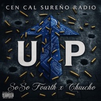 UP (feat. So’so Fourth & Chucho) - Single - Cen Cal Sureño Radio