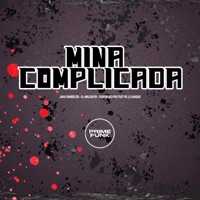 Mina Complicada (feat. Prime Funk & MC LCKaiique) - Single - Juka Mandelão, DJ Waldeiyr & Yuri Redicopa