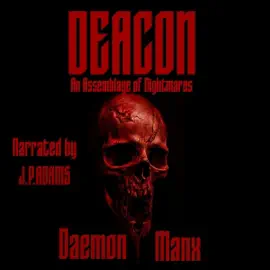 Deacon: An Assemblage of Nightmares (Unabridged)