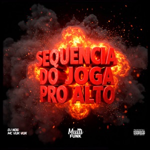 Sequência do Joga pro Alto (feat. Mc Vuk Vuk)