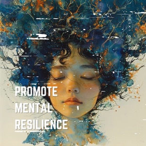 Promote Mental Resilience