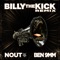 Billy The Kick (Remix By Ben 9mm) - Nout Heretik lyrics