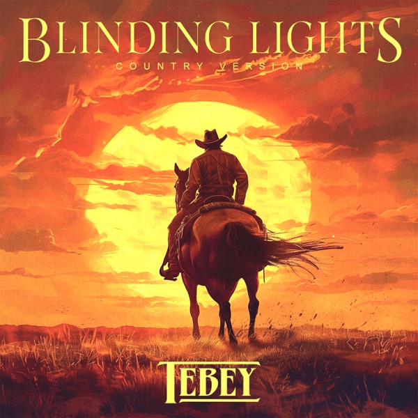 Blinding Lights (Country Version) - Single - Tebey