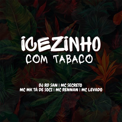 Icezinho Com Tabaco - Single