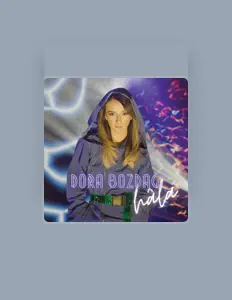 Poslechněte si interpreta Dora Bozdağ, sledujte hudební videa, přečtěte si životopis, podívejte se na data turné a další informace.