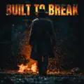 Built to Break