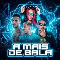 A Mais de Bala - Single - XWEED, Vytinho LB & Samara Bença