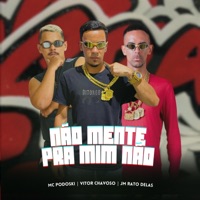 Não Mente pra Me Não - Single - Mc Podoski, Jm Rato Delas & Vitor Chavoso