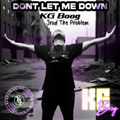 Dont Let Me Down (feat. Jrod the Problem) - Single