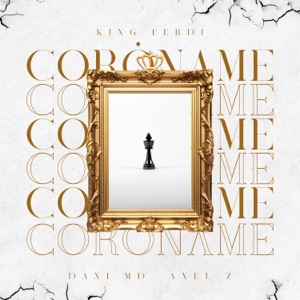 CORÓNAME (feat. Dani MD & Axel.Z)