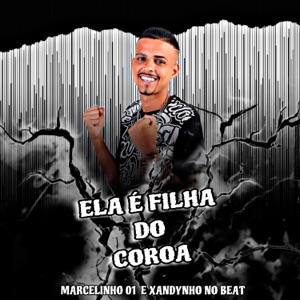 Ela É Filha do Coroa (feat. Xandynho no Beat)