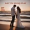 BABY YOU BELONG TO ME - DAVID BALI WATSON lyrics