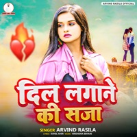 Dil Lagane Ki Saja - Single - Arvind Rasila