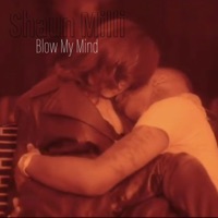 Blow My Mind - Single - Shaun Milli