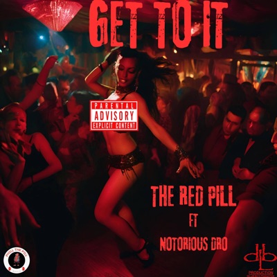 GET TO IT (feat. NOTORIOUS DRO) - Single