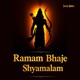 Ramam Bhaje Shyamalam Single