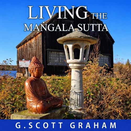 Living the Maṅgala Sutta: Living the Dhamma (Unabridged) cover