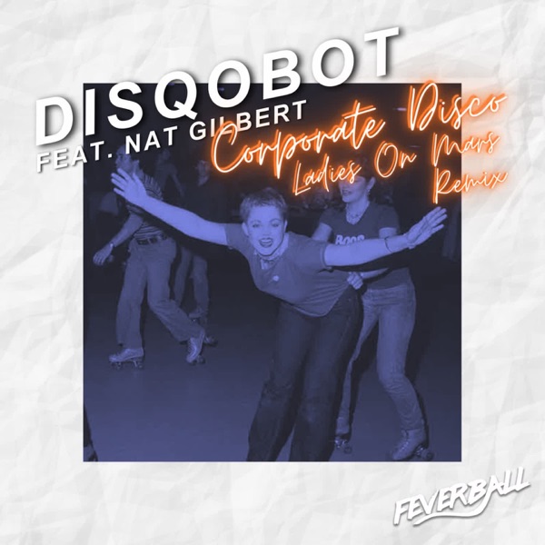 Corporate Disco (feat. Nat Gilbert) - Single