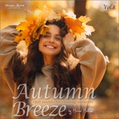 Autumn Breeze, Vol. 8 - Chill Sounds for Relaxing Moments artwork