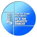 HE'S THE GREATEST DANCER