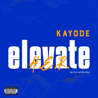 elevate H.E.R. Skits & Interludes - EP