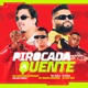 Pirocada Quente feat Mc Negão Original Single
