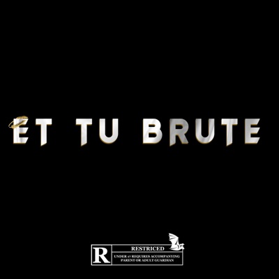 Et Tu Brute (feat. SleazyP) - EP
