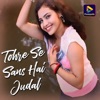 Tohre Se Sans Hai Judal - Single