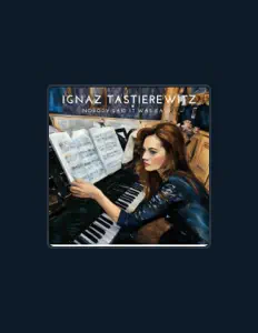 Ακούστε περιεχόμενο από Ignaz Tastierewitz, παρακολουθήστε μουσικά βίντεο, διαβάστε το βιογραφικό, δείτε ημερομηνίες περιοδείας, και πολλά ακόμη!