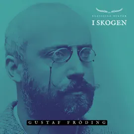 I skogen: Klassiska Dikter