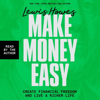 Make Money Easy: Create Financial Freedom and Live a Richer Life (Unabridged) - Lewis Howes
