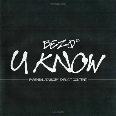 Bezo adlı sanatçının U Know - Single albümünü dinle
