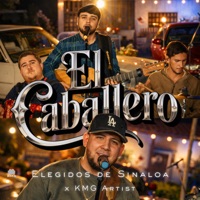 El Caballero - Single - Elegidos de Sinaloa & KMG Artist