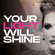 Your Light Will Shine - Bentley Robles, Bimini, Eden Hunter, Ellis Miah, Tia Kofi & Janethan
