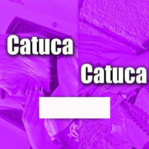CATUCA CATUCA (feat. Dj Polyvox)