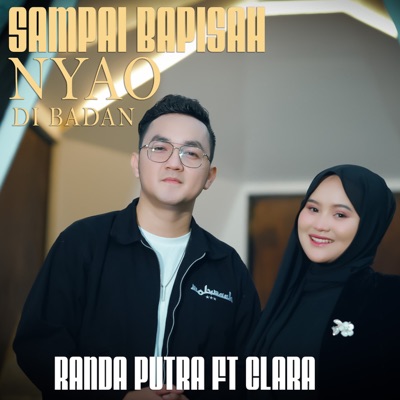 Sampai Bapisah Nyao Dibadan (feat. Clara) - Single