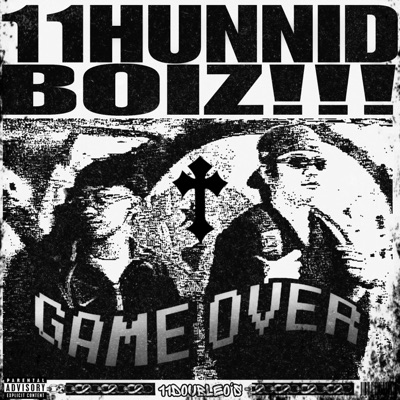 11HUNNIDBOIZ! (feat. 11 HUNNIDMILES) - Single