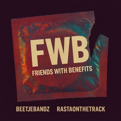FWB (Friends With Benefits) - Single