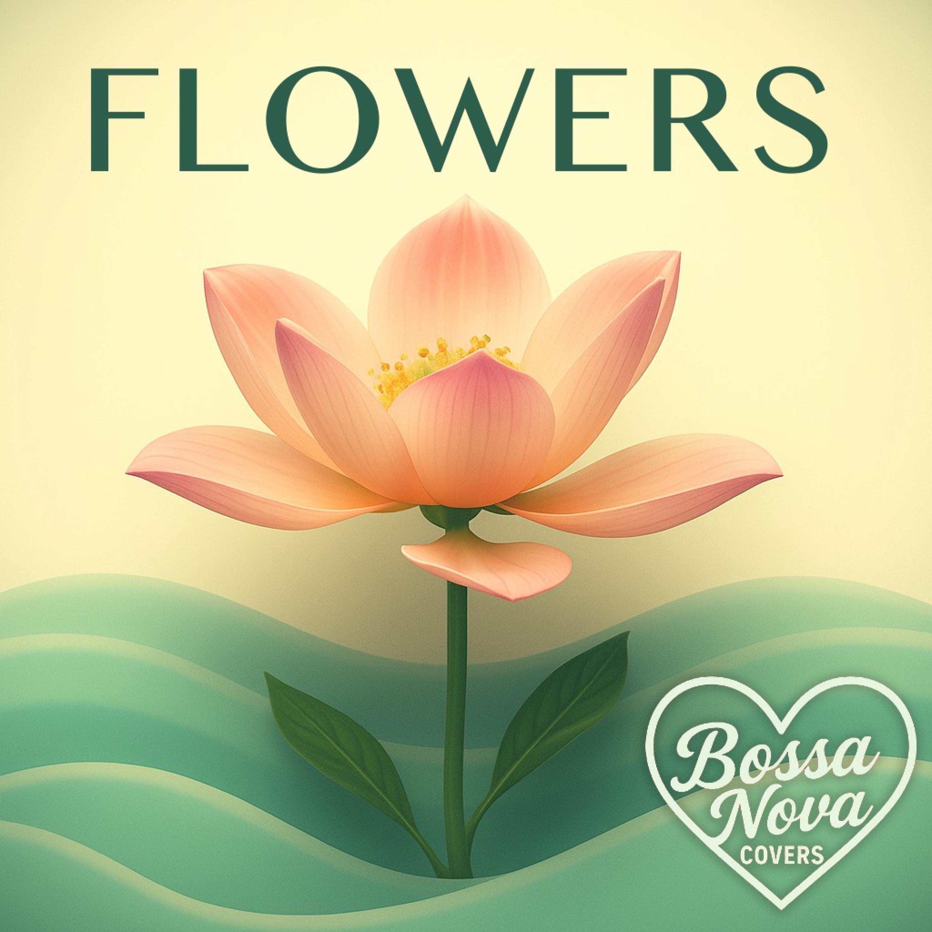 Flowers (Bossa Nova) - Single