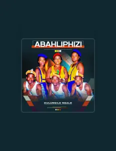 聆聽 ABAHLIPHIZI、觀看音樂影片、閱讀小傳、查看巡演日期等！