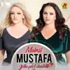 Motrat Mustafa - Ma e mira per ma te mirin