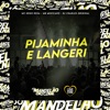 Pijaminha e Langeri - Single