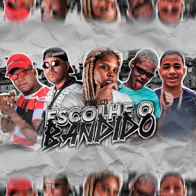 Escolhe o Bandido (feat. eoo kendy & Deyvinho PL) - Single