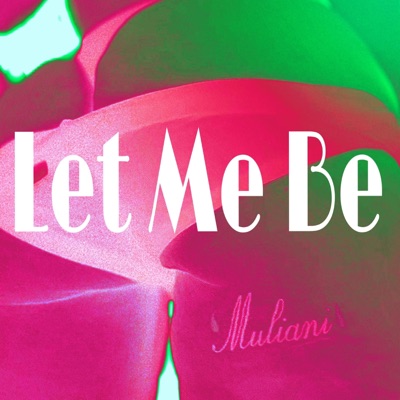 Let Me Be - Single