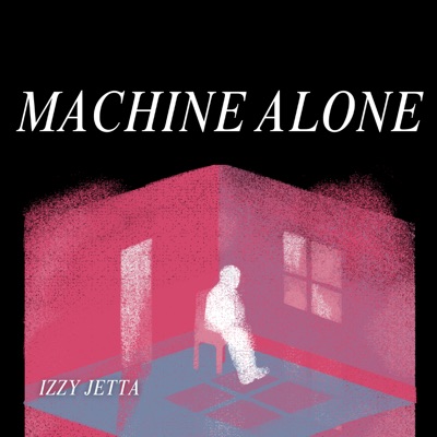 Machine Alone - Single