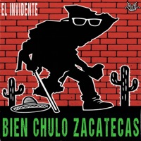 Bien Chulo Zacatecas - Single - El Invidente