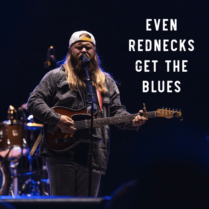 Even Rednecks Get The Blues (Live) - Single