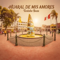 Huaral de Mis Amores - Single - Toninho Boza