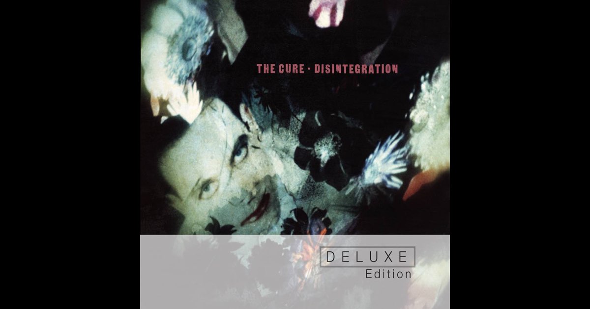 Disintegration (Deluxe Edition) - The Cure
